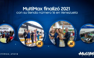 MultiMax finalizó 2021 con su tienda número 16 en Venezuela