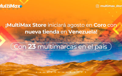 ¡MultiMax iniciará agosto en Coro con una nueva tienda en Venezuela!
