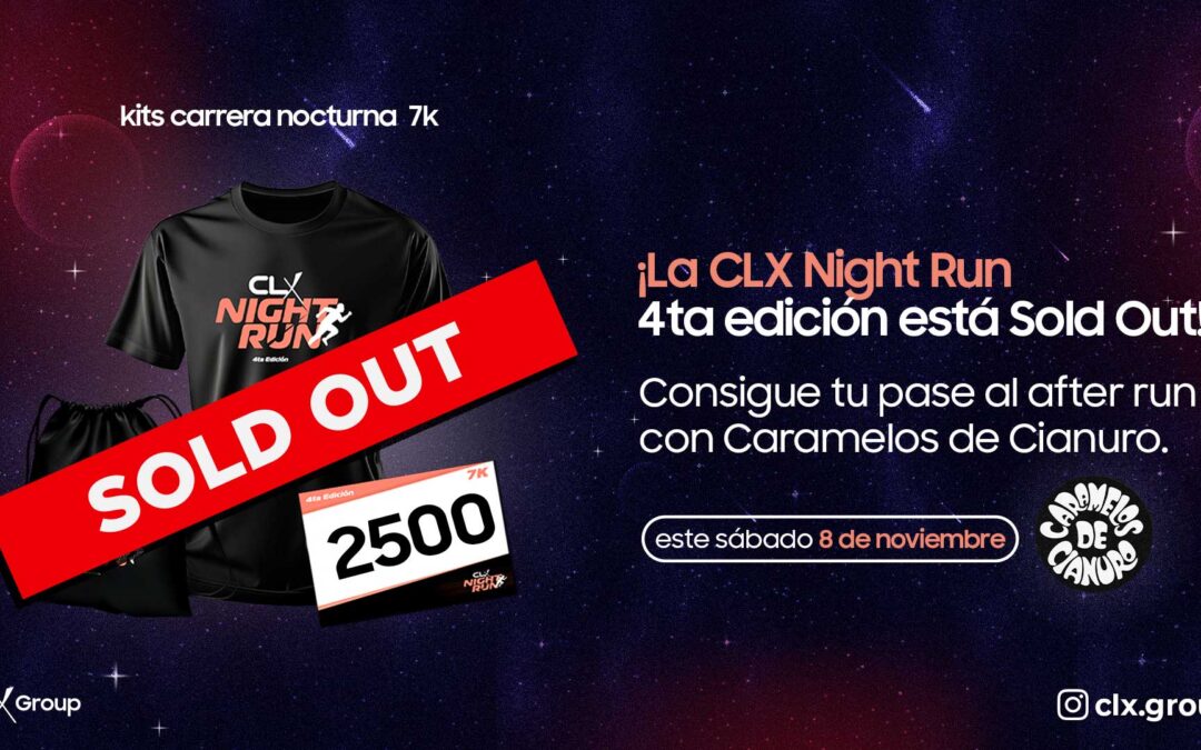 ¡La CLX Night Run 4ta edición está Sold Out! Consigue tu pase al after run con Caramelos de Cianuro