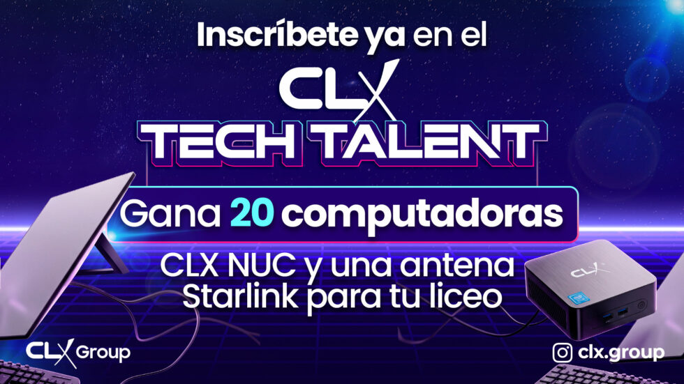 ¡Inscríbete ya en el CLX Tech Talent! Gana 20 computadoras CLX NUC y una antena Starlink para tu liceo